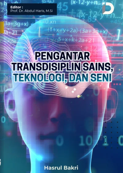 PENGANTAR TRANSDISIPLIN SAINS, TEKNOLOGI DAN SENI